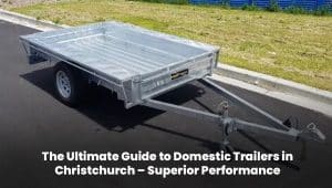 Domestic trailers for everyday use in Christchurch by Superior Trailers