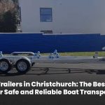 High-quality marine trailer for boat transport in Christchurch