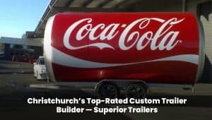 Custom trailers built by top-rated builder in Christchurch