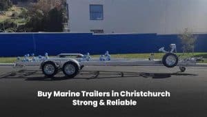 Strong and reliable marine trailer for boats in Christchurch