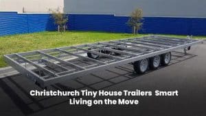 Tiny house trailers in Christchurch designed for smart and flexible living on the move.