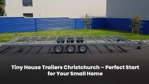 Heavy-duty tiny house trailer ready for a small home build in Christchurch.
